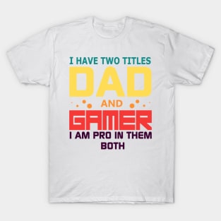 gaming dad T-Shirt